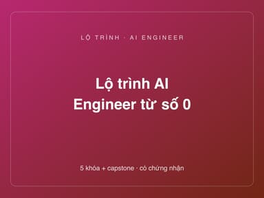 Lộ trình AI Engineer từ số 0