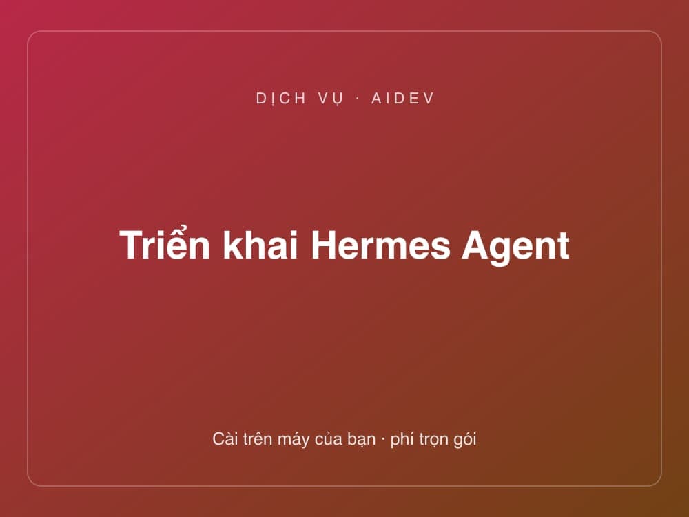 Triển khai Hermes Agent