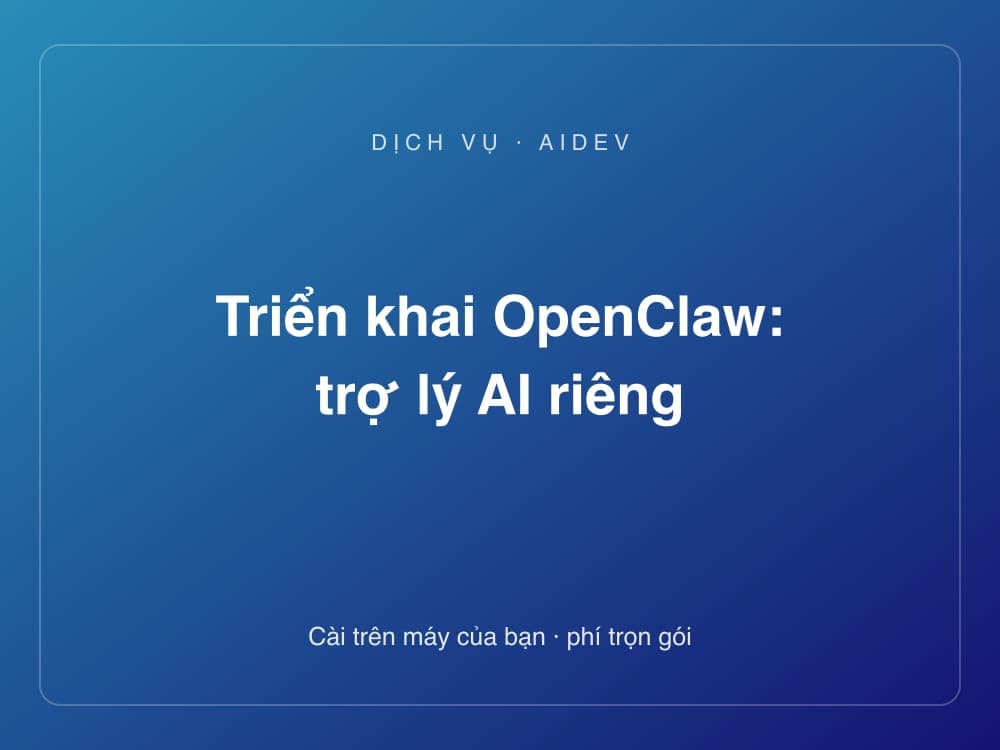 Triển khai OpenClaw: trợ lý AI riêng